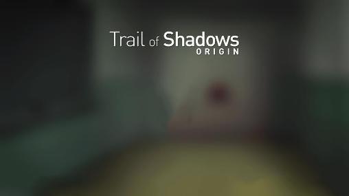 download Trail of shadows: Origin apk